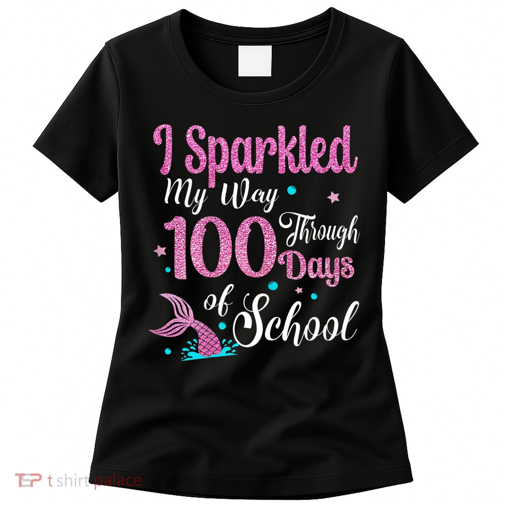 HAPPY 100TH DAY I SPARKLED MY WAY THROUGH 100 DAYS OF SCHOOL Women's T-Shirt