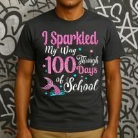 HAPPY 100TH DAY I SPARKLED MY WAY THROUGH 100 DAYS OF SCHOOL T-Shirt thumb 3