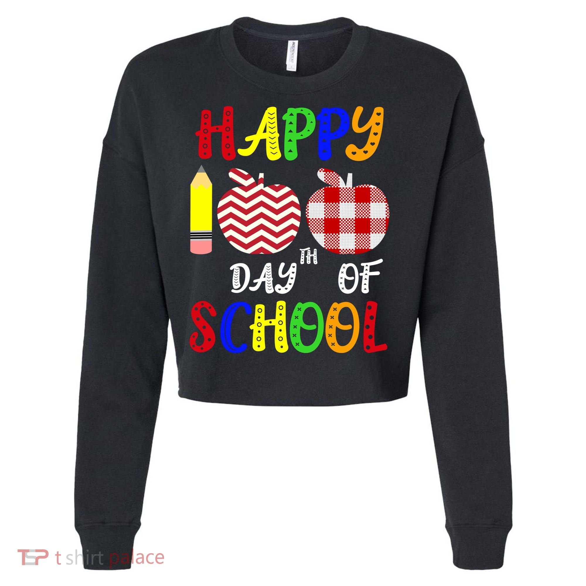 Happy 100th Day Of School Cropped Pullover Crew