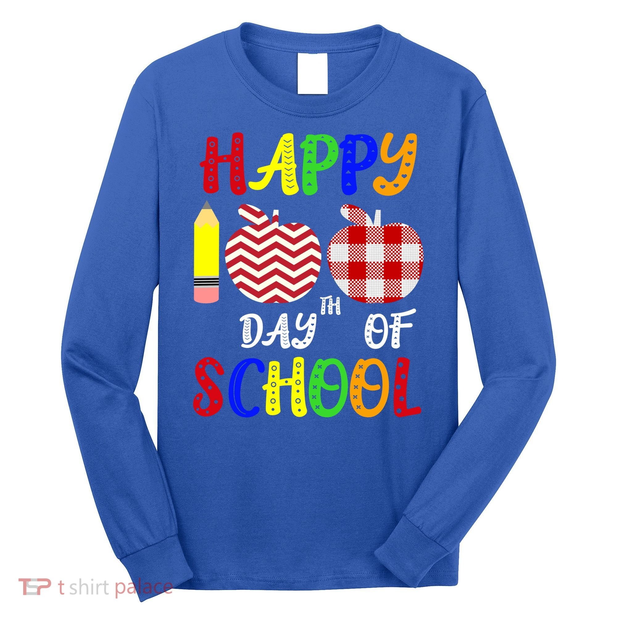 Happy 100th Day Of School Long Sleeve Shirt