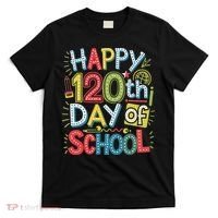 Happy 120th Day Of School 120 Days Of School Teacher Student T-Shirt thumb 0
