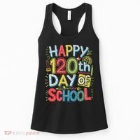 Happy 120th Day Of School 120 Days Of School Teacher Student Women's Tank Top thumb 0
