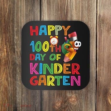 Happy 100 Days Kindergarten School Teacher Student 100th Day Coaster