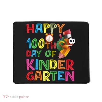 Happy 100 Days Kindergarten School Teacher Student 100th Day Mousepad