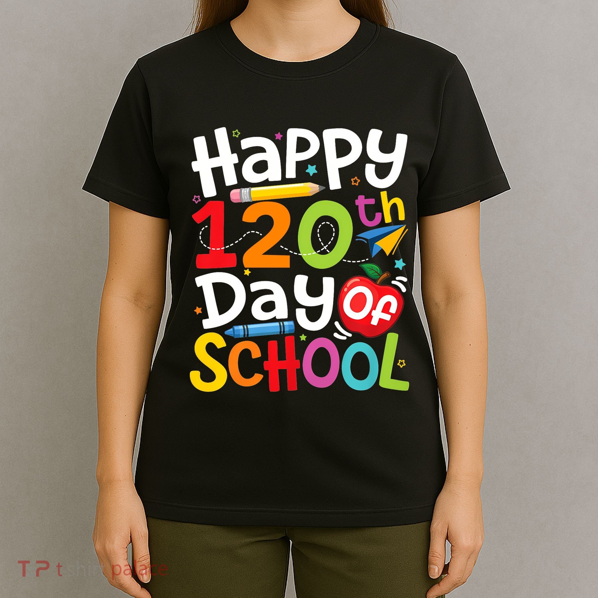 Happy 120th Day Of School Back To School Teacher Student T-Shirt