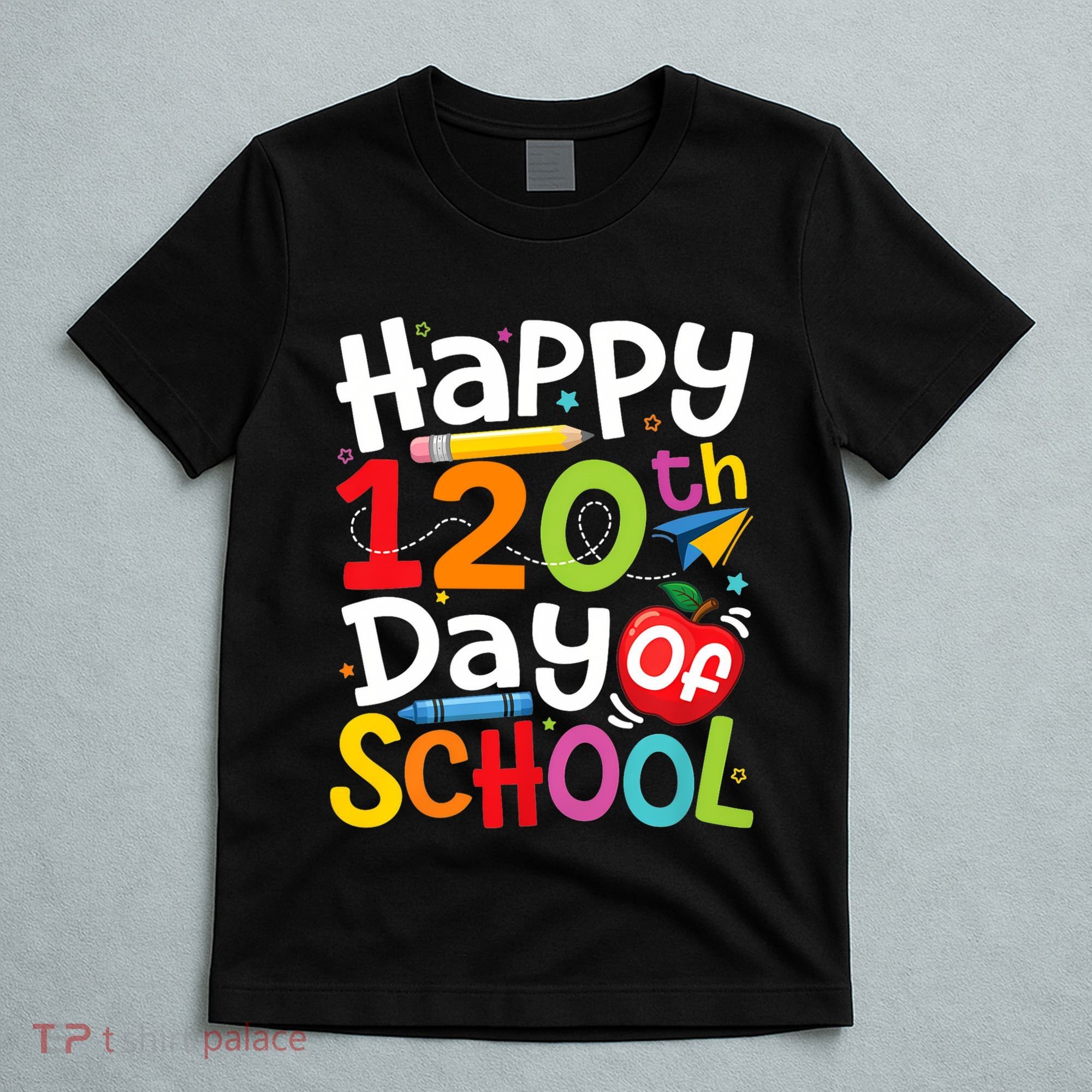 Happy 120th Day Of School Back To School Teacher Student T-Shirt
