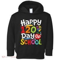 Happy 120th Day Of School Back To School Teacher Student Toddler Hoodie thumb 0