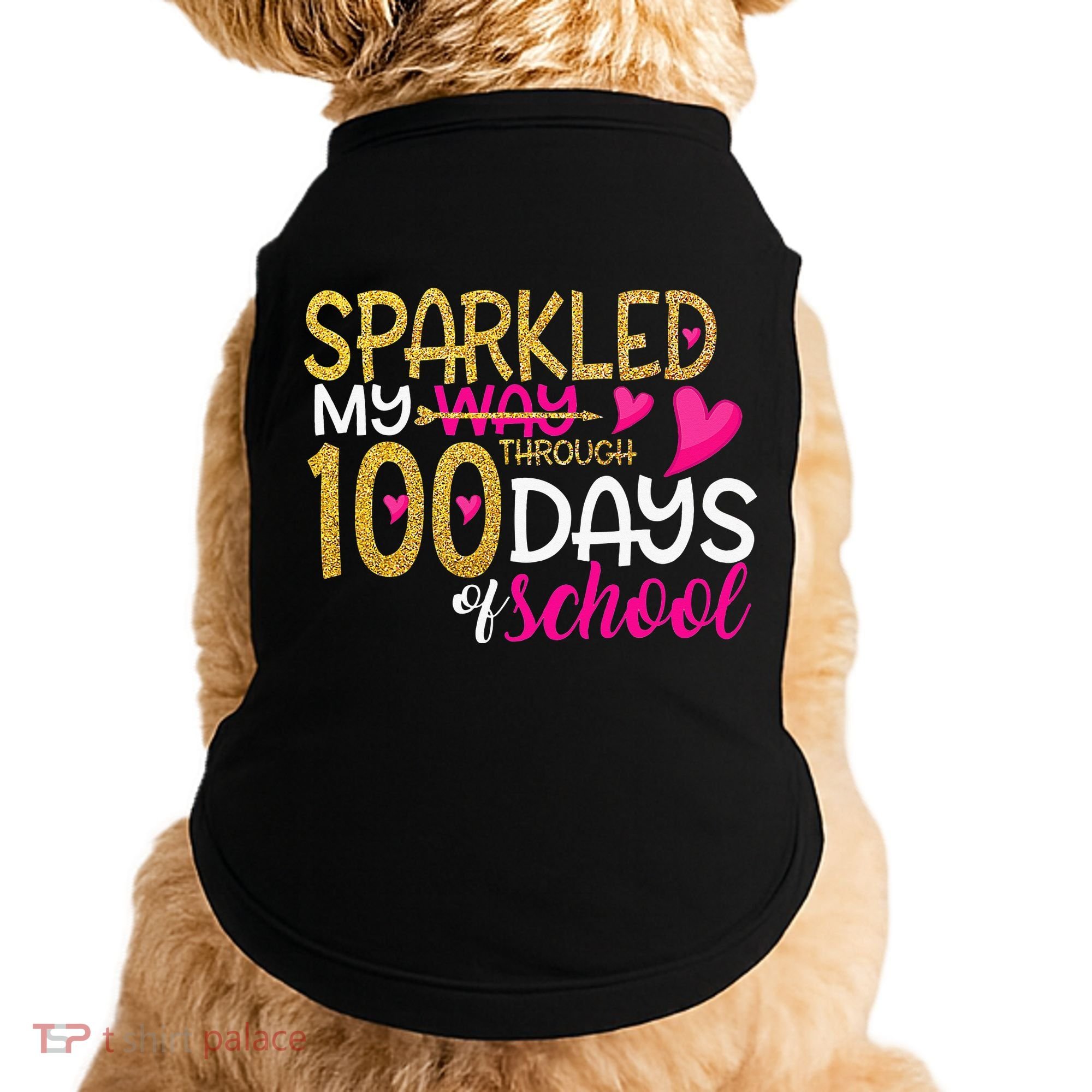 Happy 100th Day Sparkled My Way Through 100 Days Of School Doggie Tank