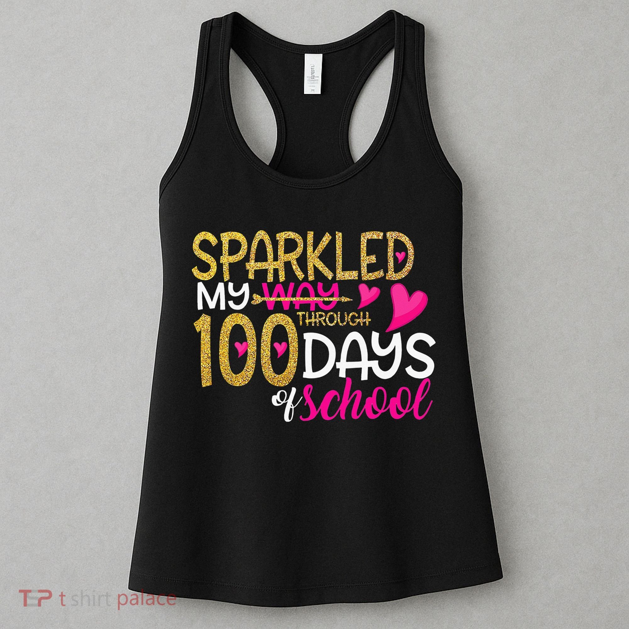 Happy 100th Day Sparkled My Way Through 100 Days Of School Women's Tank Top