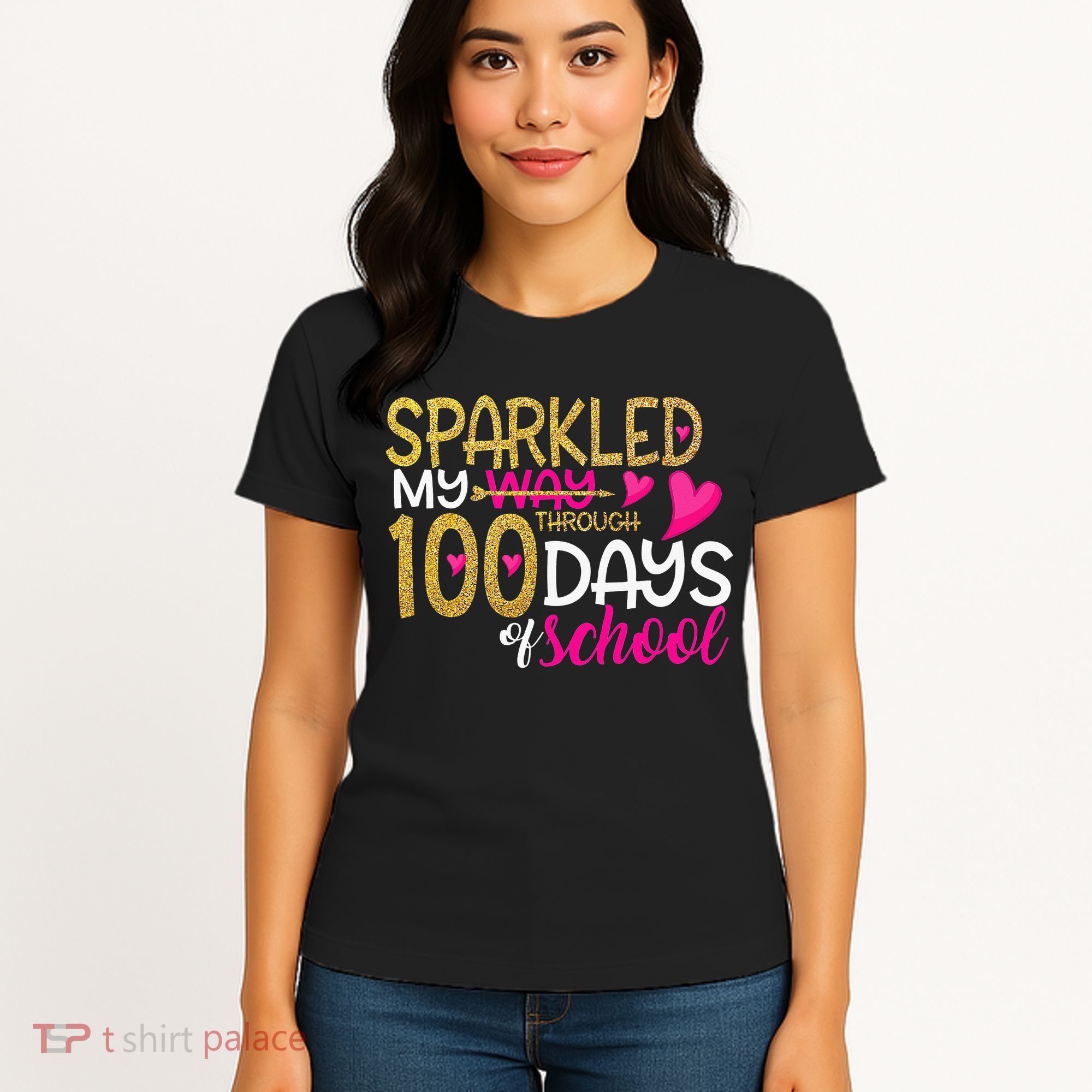 Happy 100th Day Sparkled My Way Through 100 Days Of School Women's T-Shirt