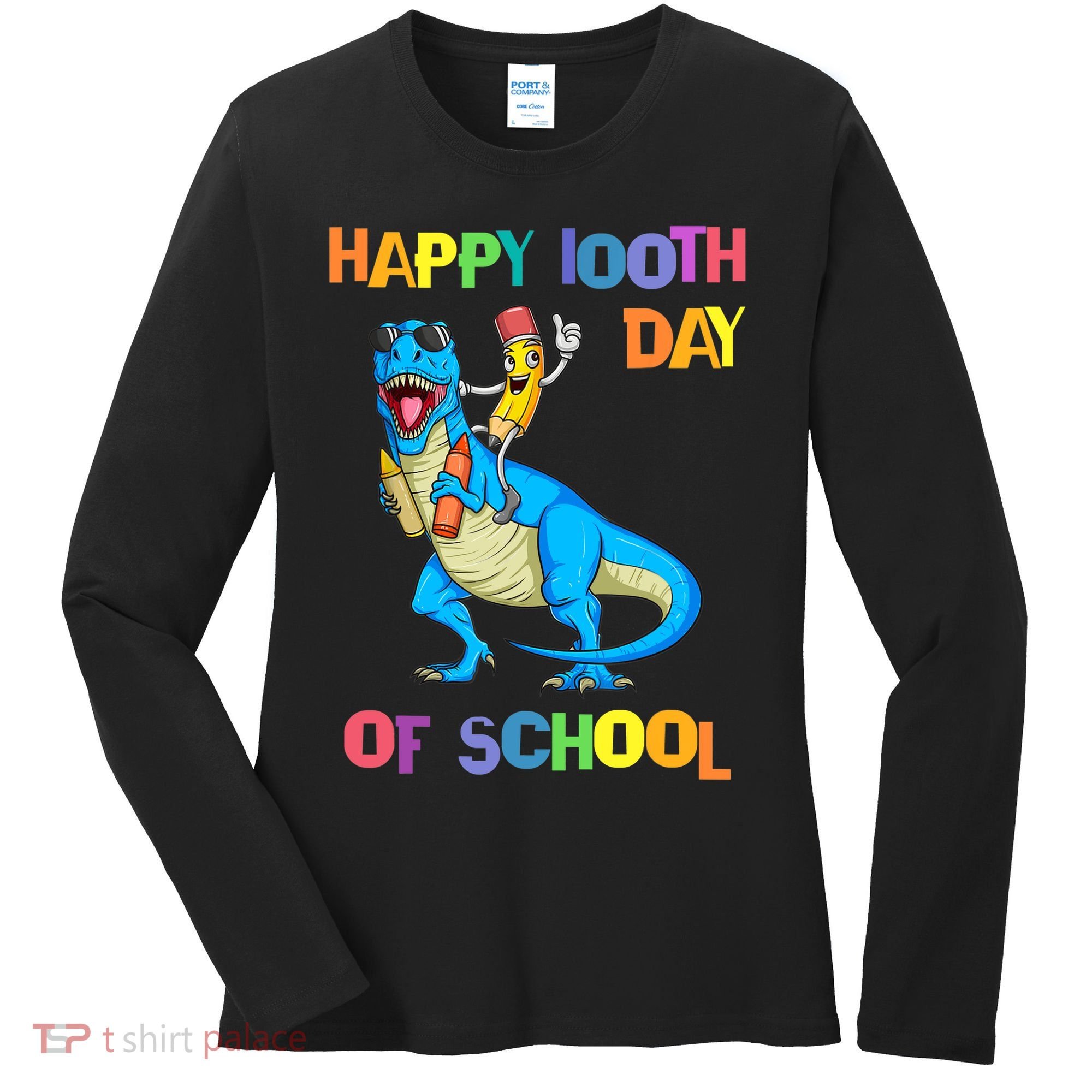Happy 100th Day Of School Pencil Riding Dinosaur T Rex Funny Women's Long Sleeve Shirt