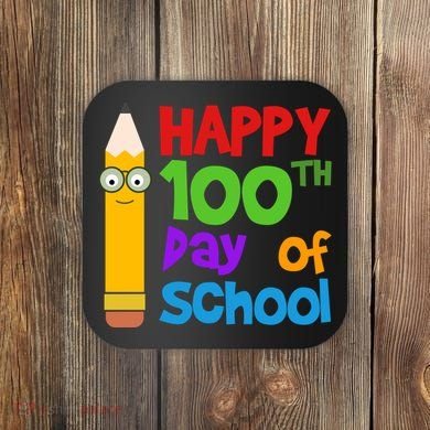 Happy 100th Day Of School Cute Coaster