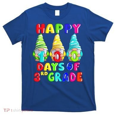 Happy 100th Day Of School Third 3rd Grade Gnome Teacher Cool Gift T-Shirt