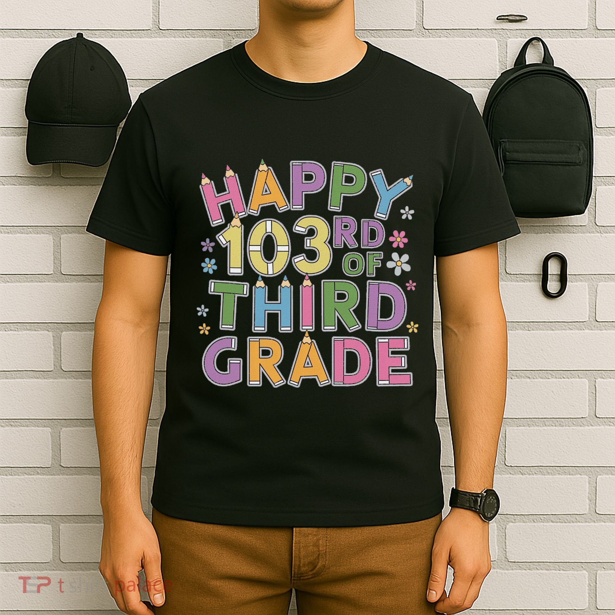 Happy 103rd Day Of 3rd Grade Happy 100 Days Of School T-Shirt