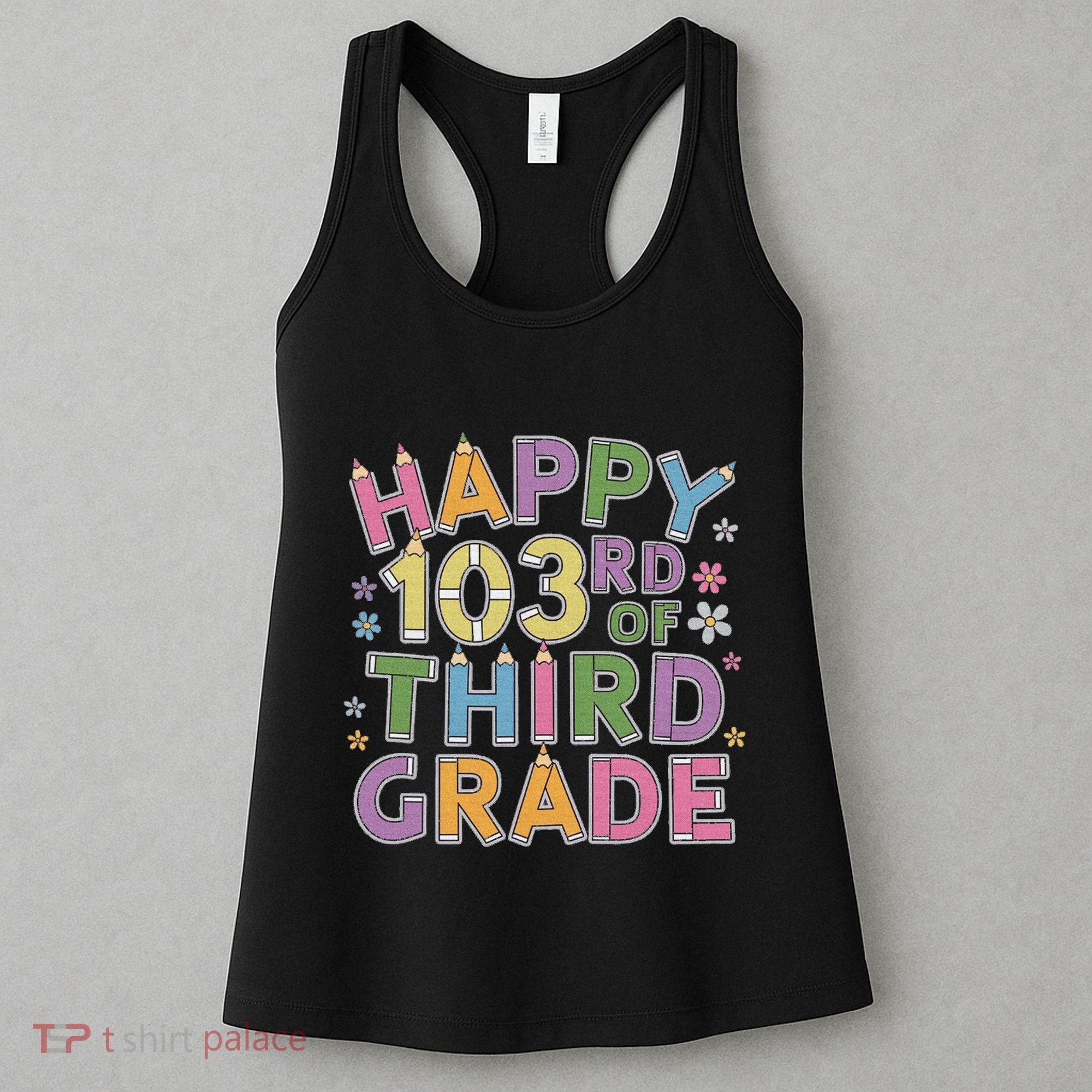 Happy 103rd Day Of 3rd Grade Happy 100 Days Of School Women's Tank Top