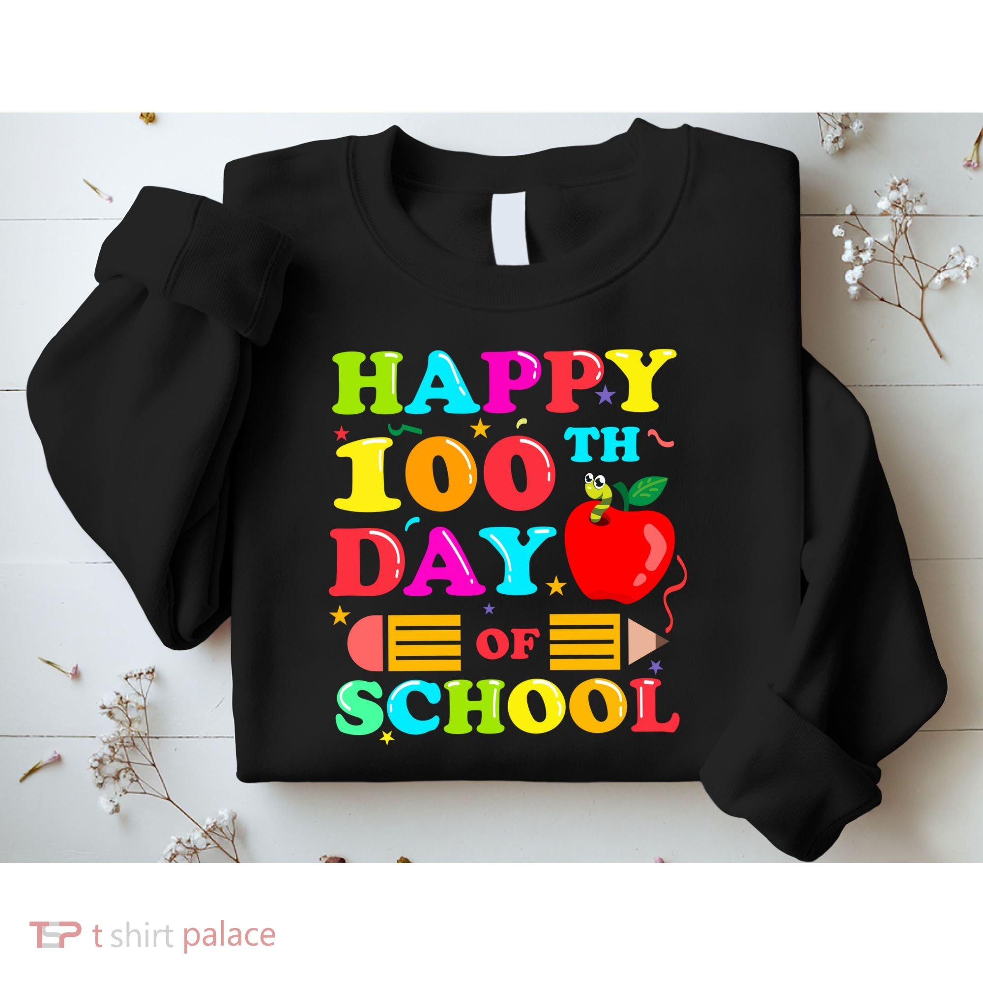Happy 100th Days Of School Celebration Sweatshirt