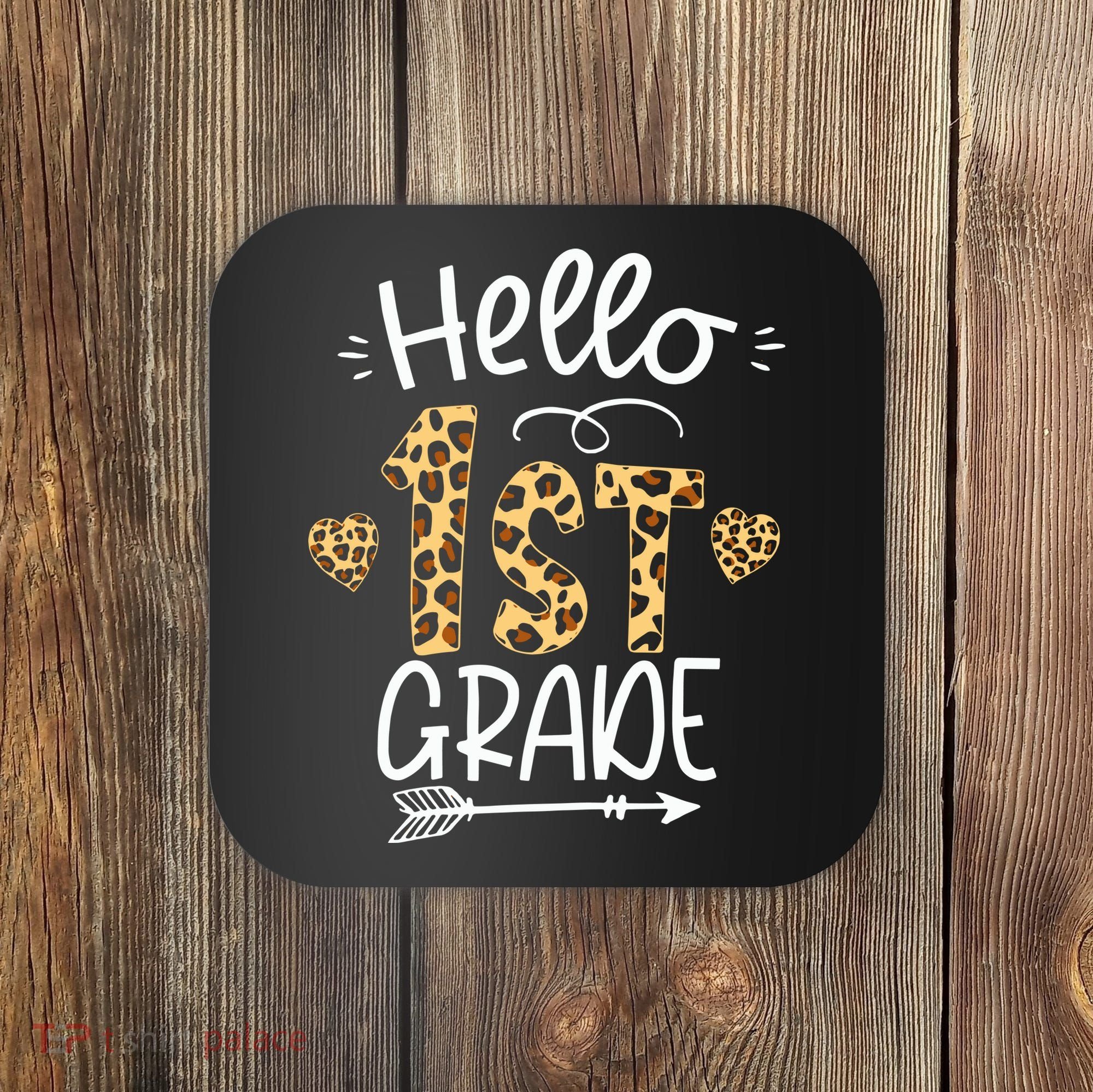 Hello 1st Grade Leopard Teacher Students Back To School First Day Of School Coaster