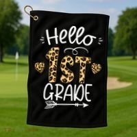 Hello 1st Grade Leopard Teacher Students Back To School First Day Of School Golf Towel thumb 1