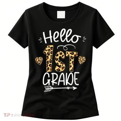 Hello 1st Grade Leopard Teacher Students Back To School First Day Of School Women's T-Shirt