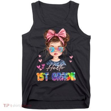 Hello 1st Grade Back To School Gift For Girl Tank Top