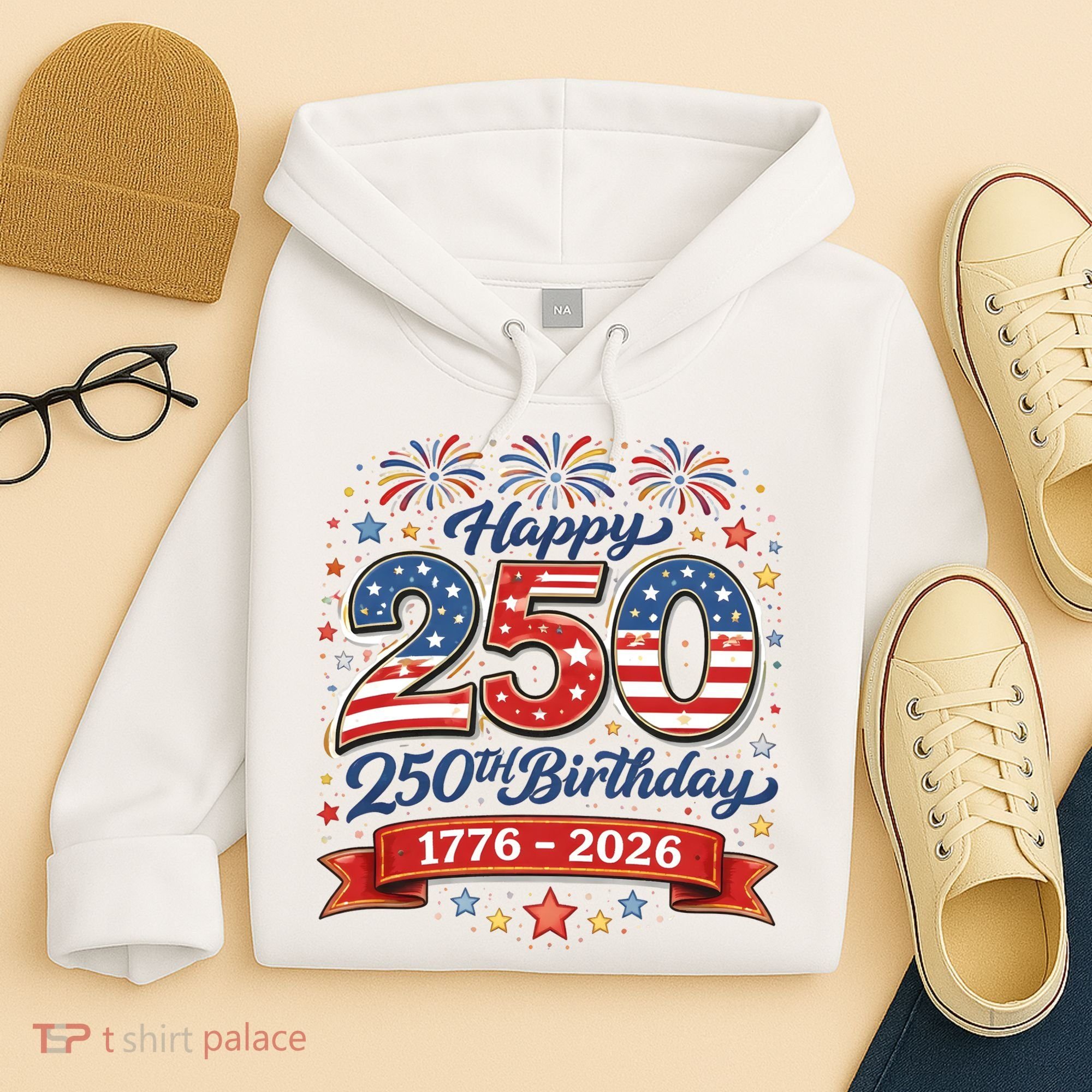 Happy 250th Birthday 1776 USA Hoodie