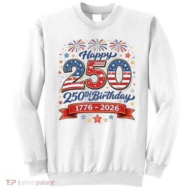 Happy 250th Birthday 1776 USA Sweatshirt