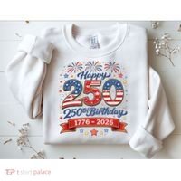 Happy 250th Birthday 1776 USA Sweatshirt thumb 2