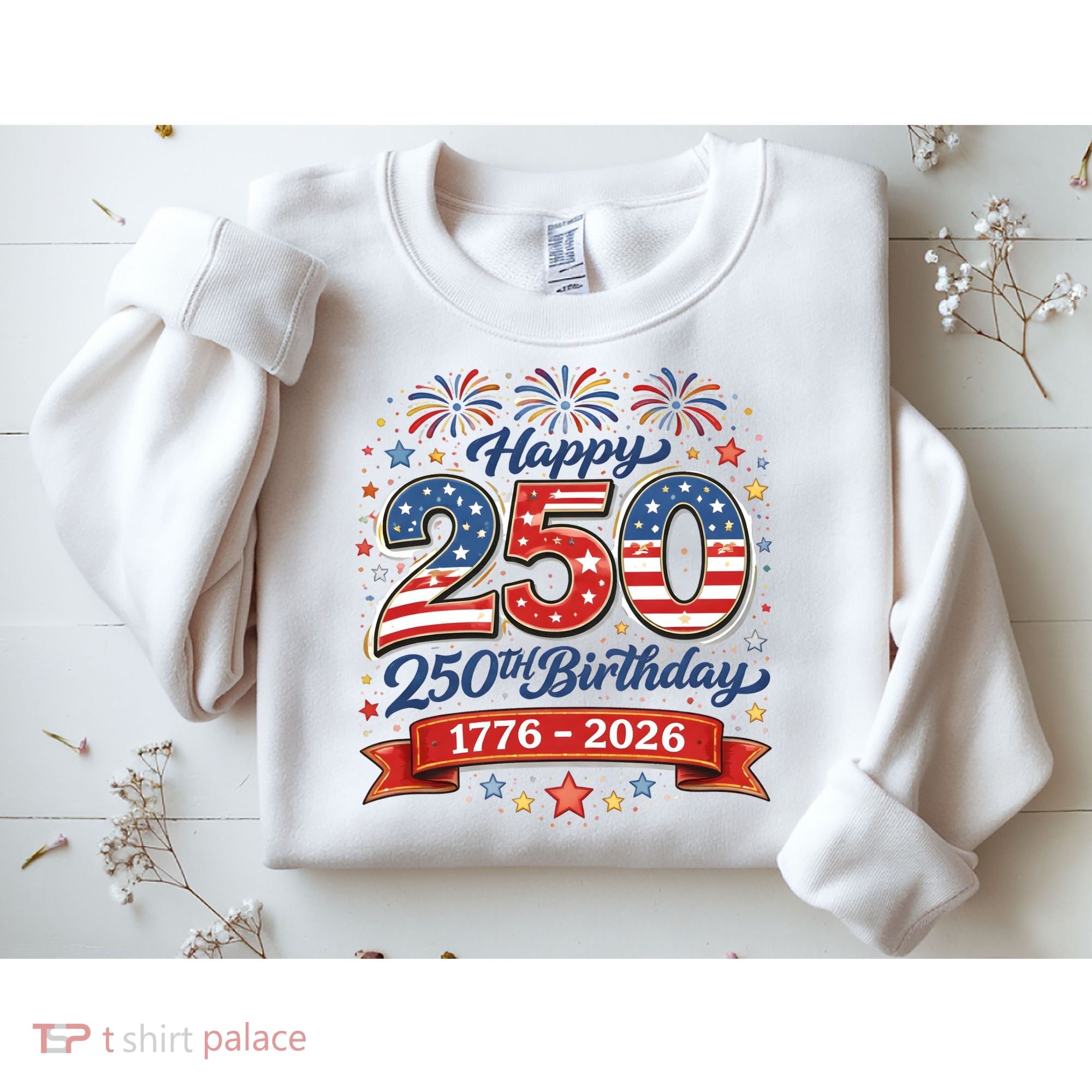 Happy 250th Birthday 1776 USA Sweatshirt