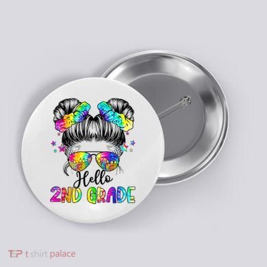 Hello 2nd Grade Messy Hair Bun Girl Back To School First Day Button