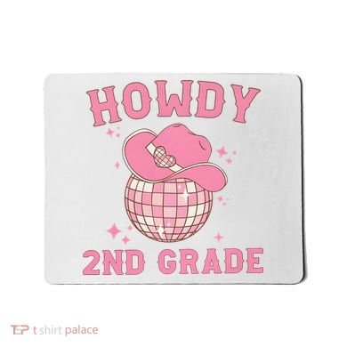 Howdy 2nd Grade Back To School Mousepad