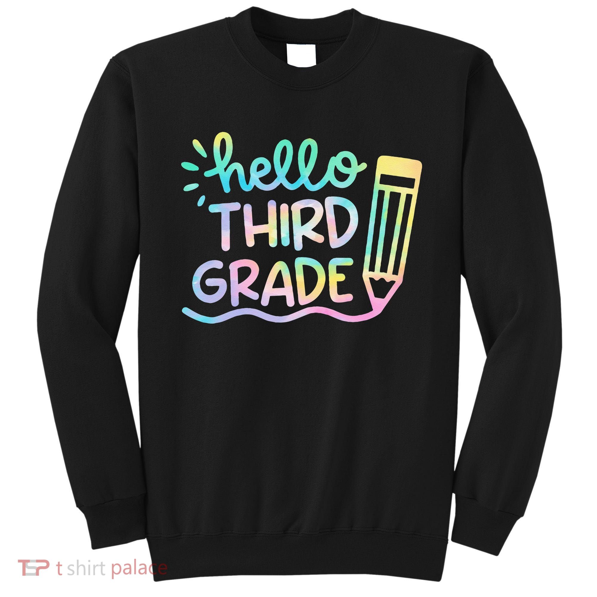 Hello 3rd Grade Tie Dye Teachers Kids Back To School Funny Sweatshirt