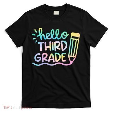 Hello 3rd Grade Tie Dye Teachers Kids Back To School Funny T-Shirt