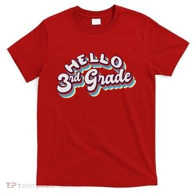 Hello 3rd Grade Colorful T-Shirt