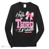 Hello 3rd Third Grade First Day Of School Coquette Teacher Long Sleeve Shirt thumb 0