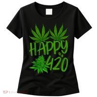 Happy 420 Day Cannabis Weed Marijuana Leaf Lovers Men Women Women's T-Shirt thumb 0