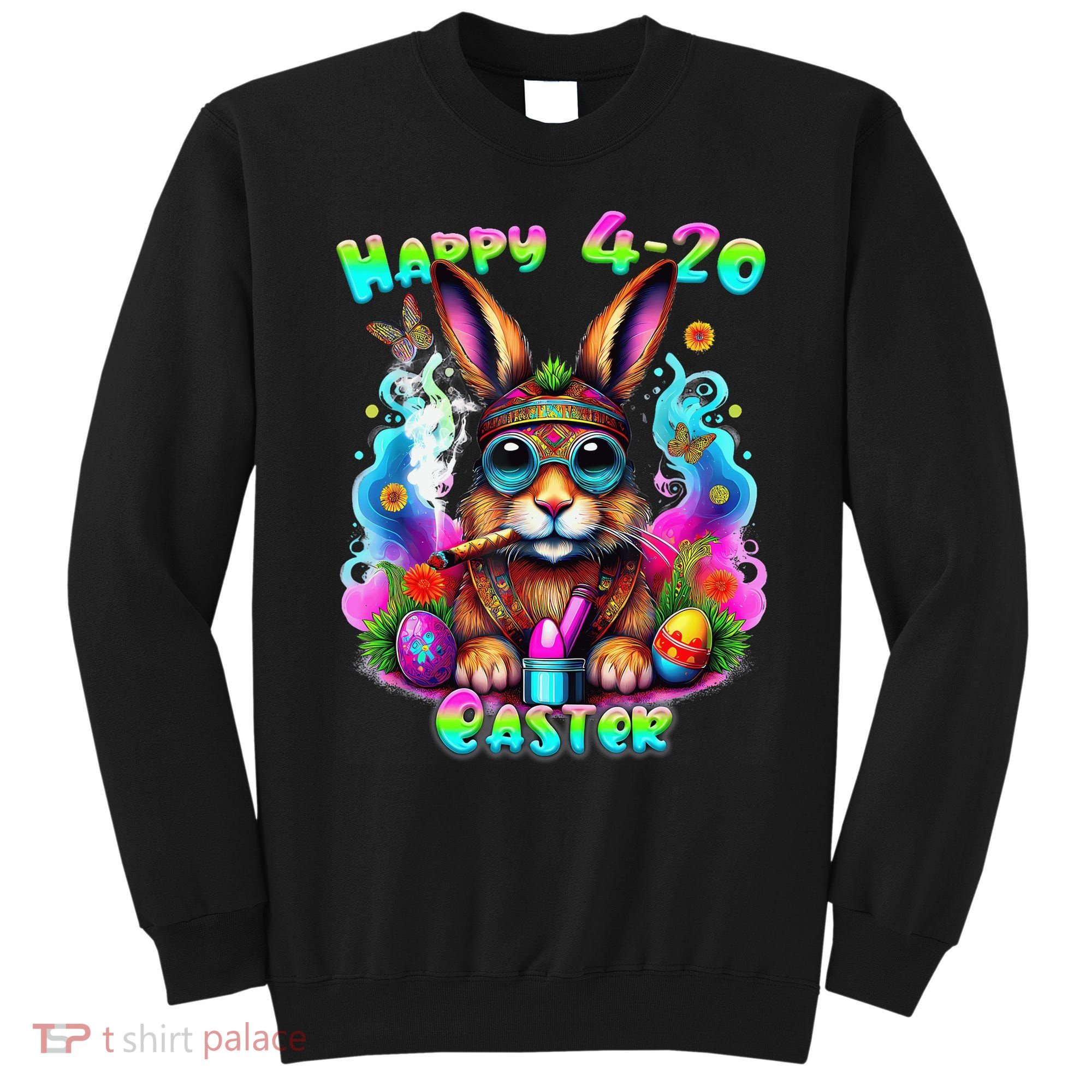 Happy 420 Easter Day Bunny Smoking Weed Marijuana Funny 420 Sweatshirt