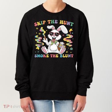 Happy 420 Easter Skip The Hunt Smoke The Blunt Bunny Smoking Women's Sweatshirt