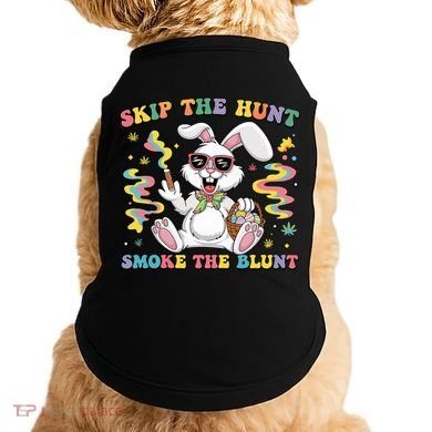 Happy 420 Easter Skip The Hunt Smoke The Blunt Bunny Smoking Doggie Tank