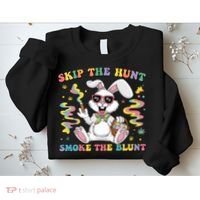 Happy 420 Easter Skip The Hunt Smoke The Blunt Bunny Smoking Sweatshirt thumb 2