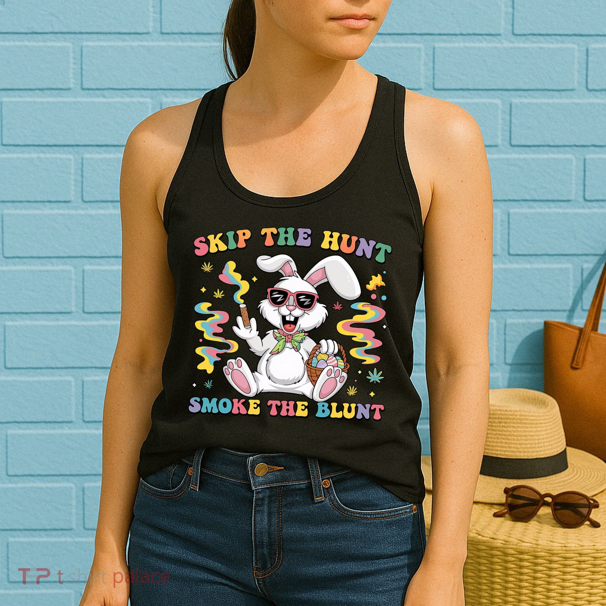 Happy 420 Easter Skip The Hunt Smoke The Blunt Bunny Smoking Women's Tank Top