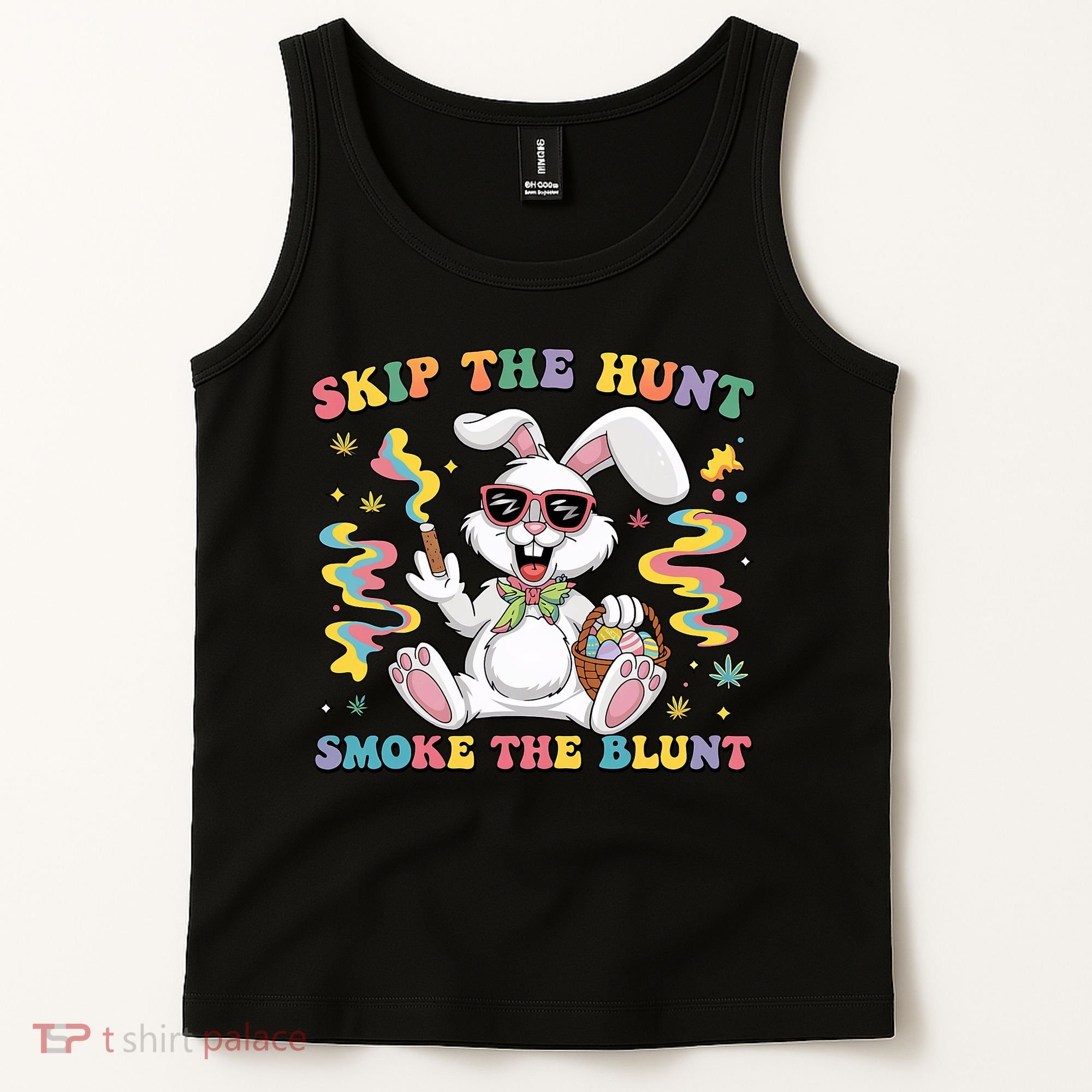 Happy 420 Easter Skip The Hunt Smoke The Blunt Bunny Smoking Tank Top