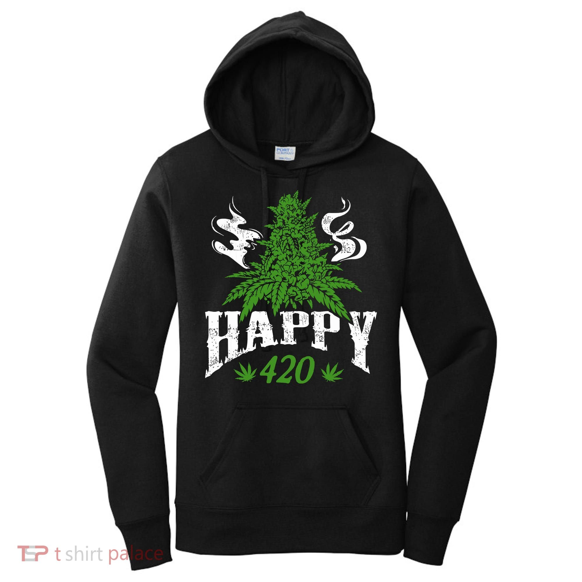 Happy 420 Marijuana Merch To Celebrate Weed Day On 420 Women's Hoodie