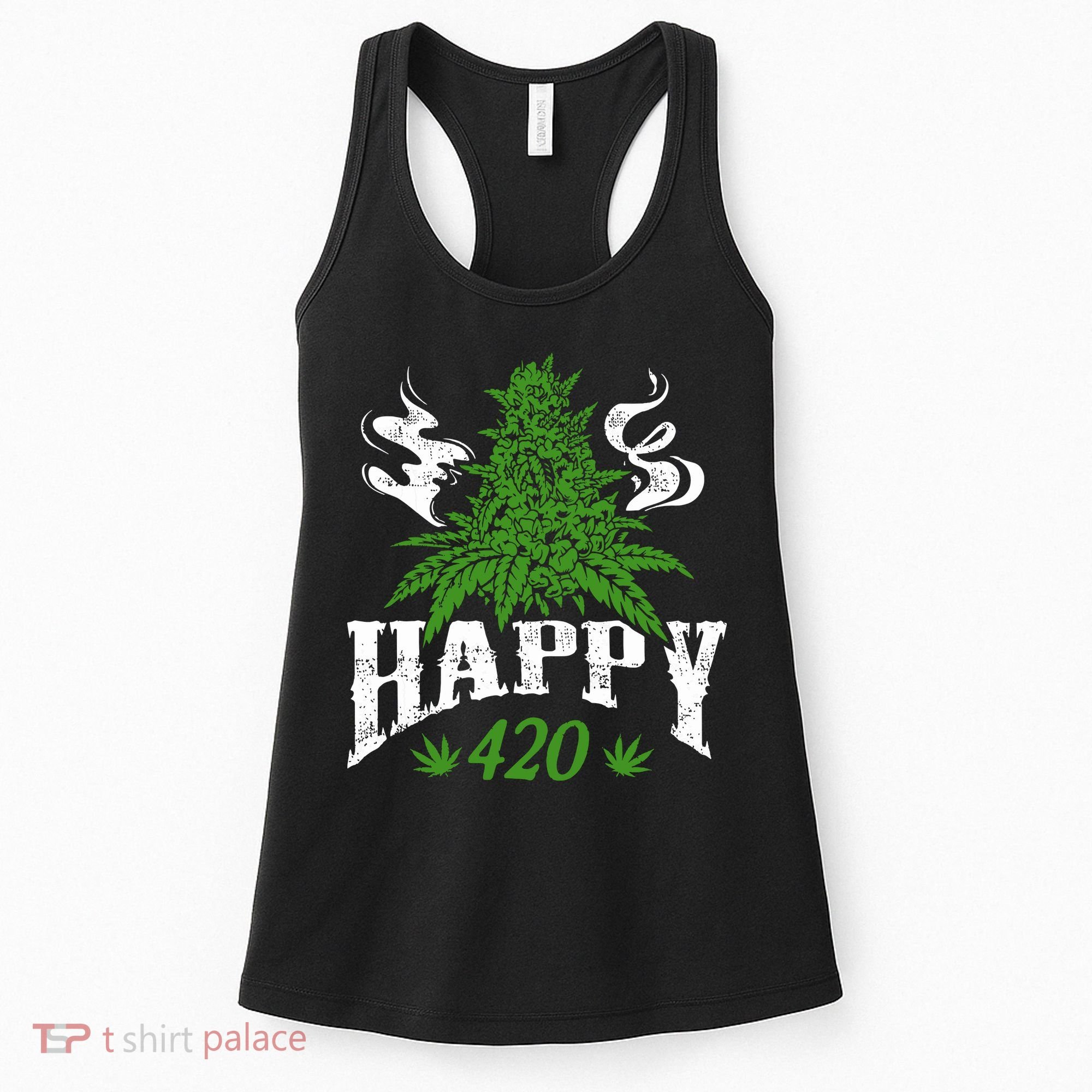 Happy 420 Marijuana Merch To Celebrate Weed Day On 420 Women's Tank Top