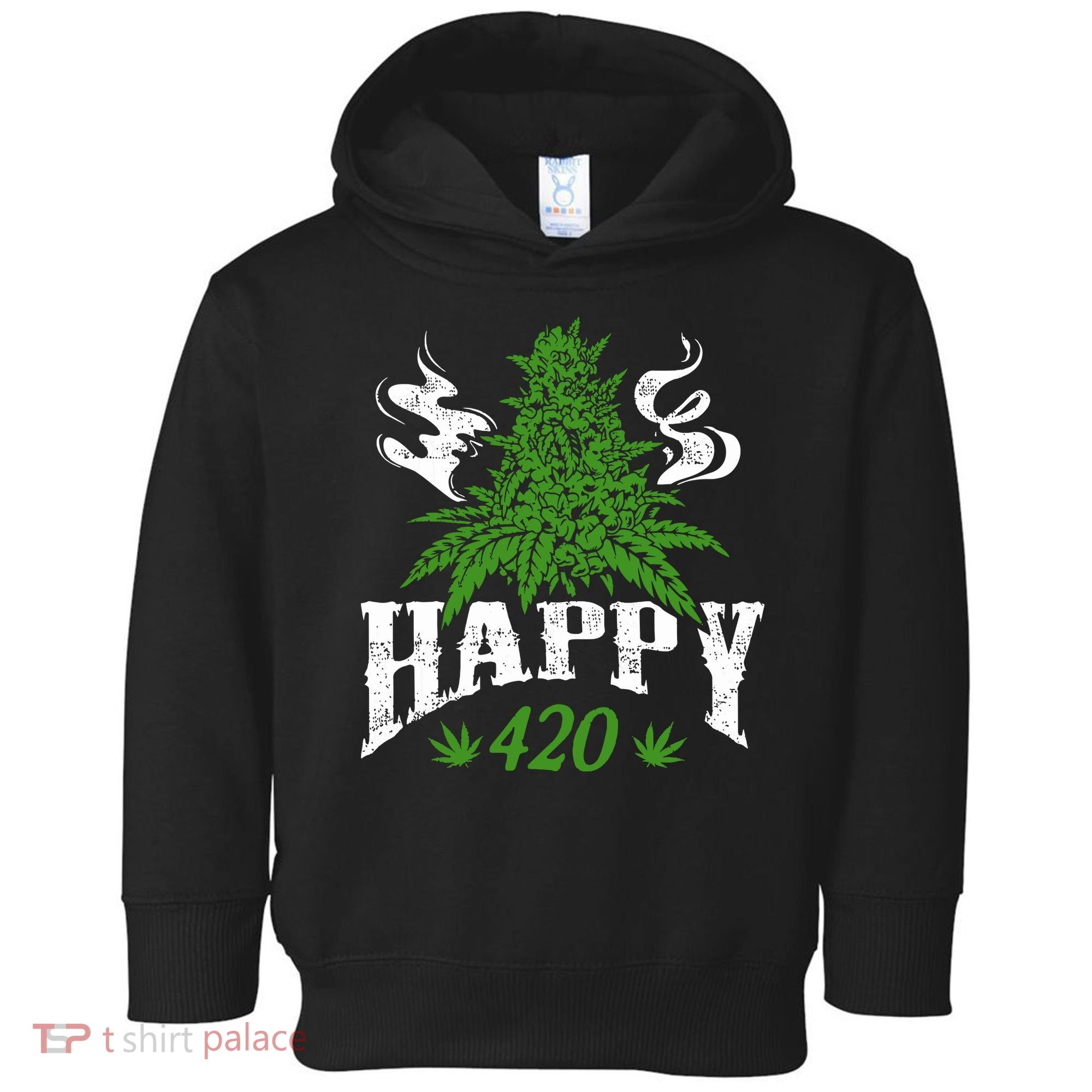 Happy 420 Marijuana Merch To Celebrate Weed Day On 420 Toddler Hoodie