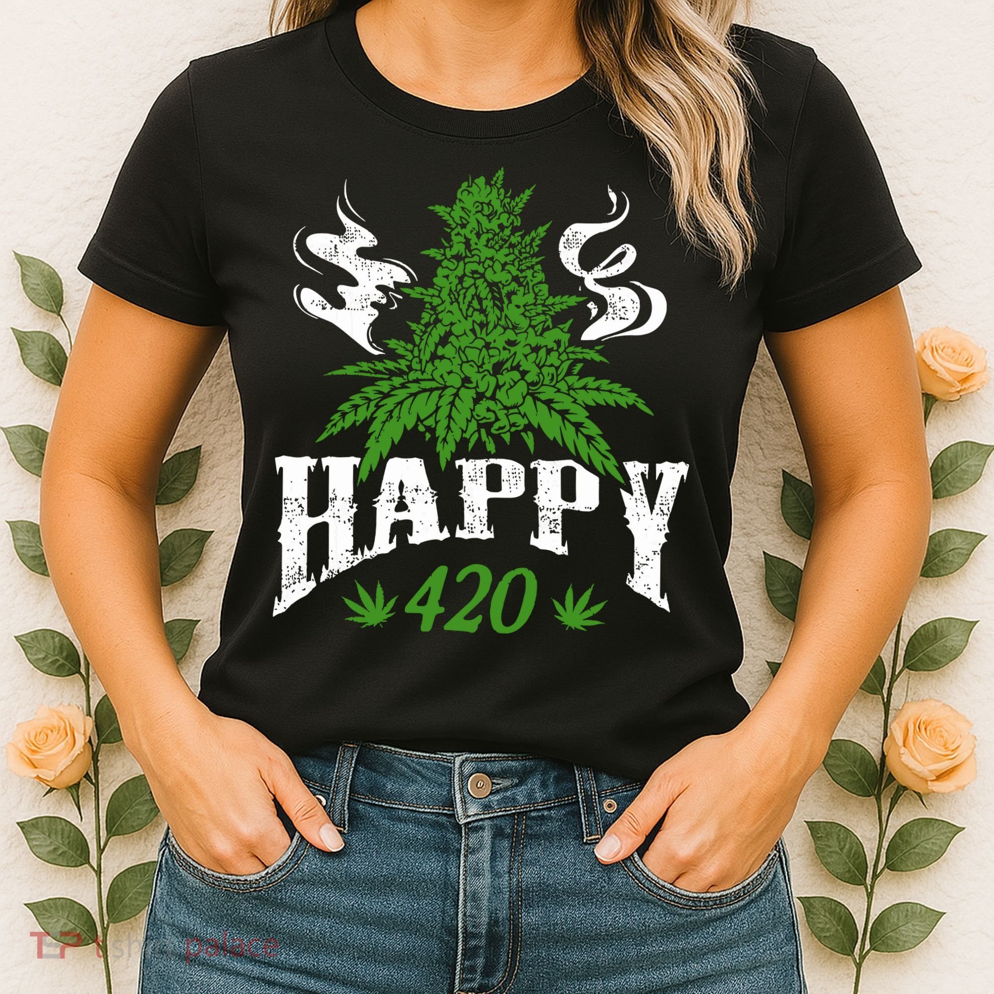 Happy 420 Marijuana Merch To Celebrate Weed Day On 420 Women's T-Shirt