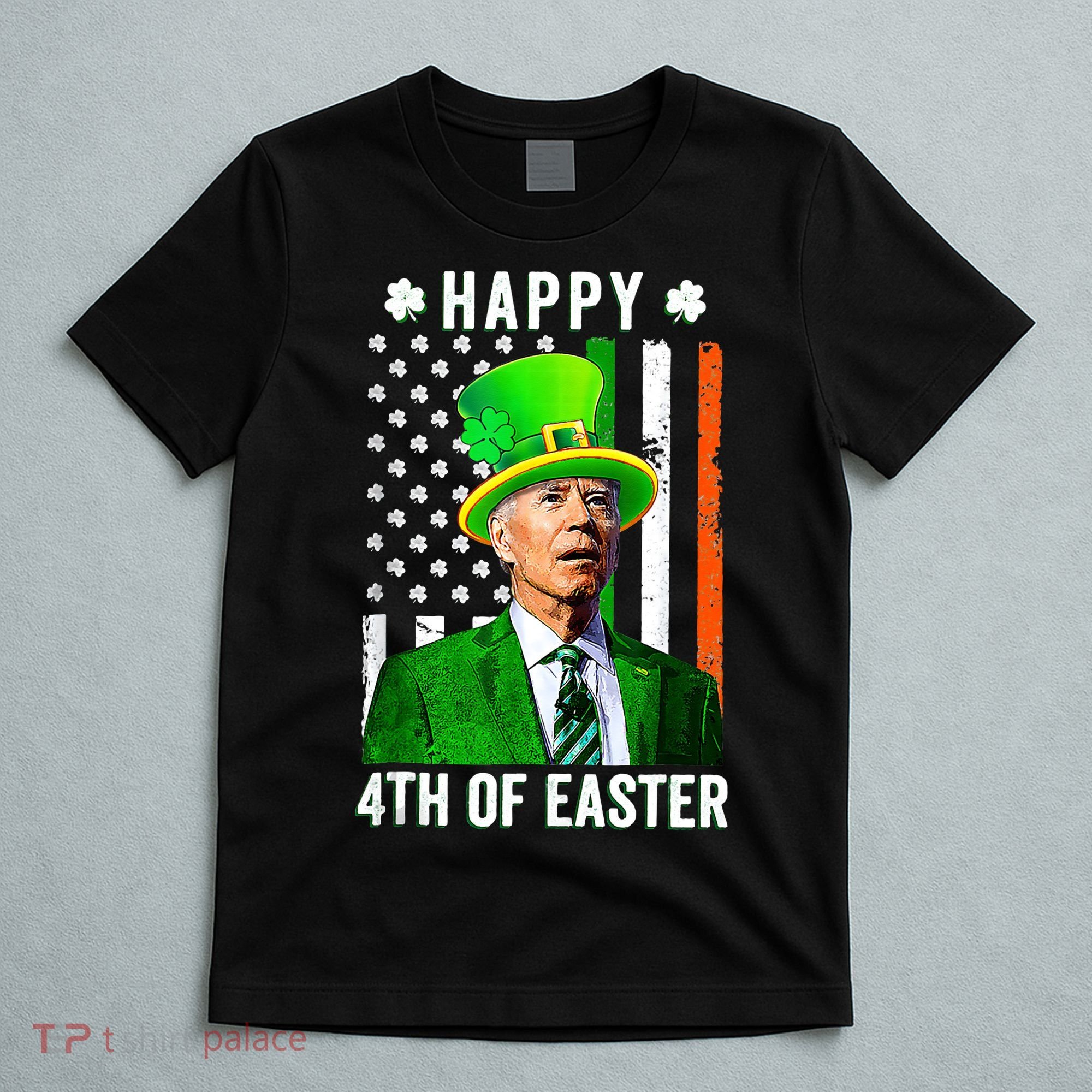 Happy 4th Of Easter Joe Biden St Patricks Day Leprechaun Hat  T-Shirt