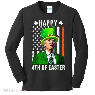 Happy 4th Of Easter Joe Biden St Patricks Day Leprechaun Hat  Kids Long Sleeve Shirt