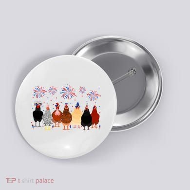 Happy 4th Of July Independence Day Fireworks Chicken Hen Farmer Button
