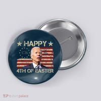 Happy 4th Of Easter Funny Usa Anti Biden Button thumb 0