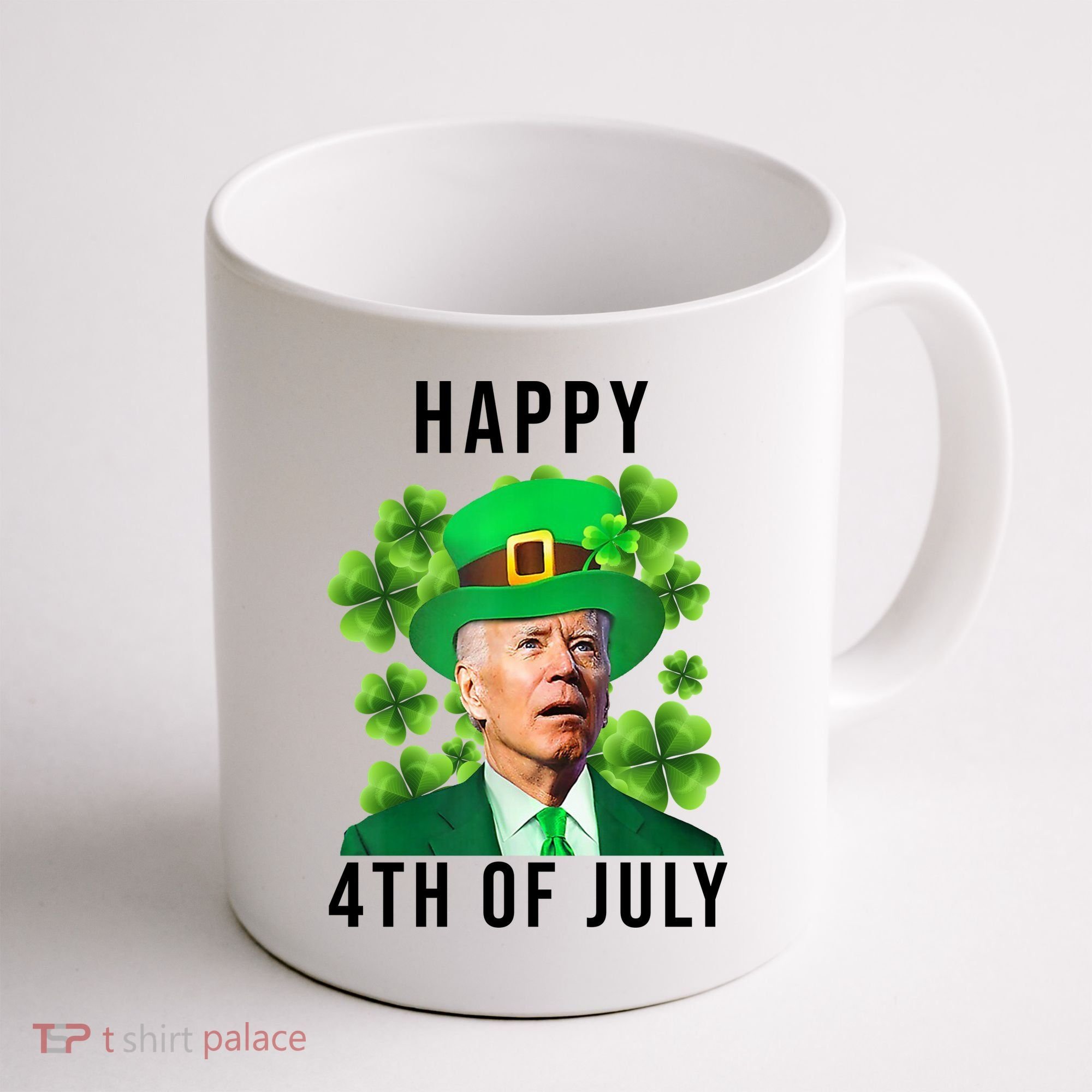 Happy 4th Of July Joe Biden Funny St Patrick's Day Coffee Mug